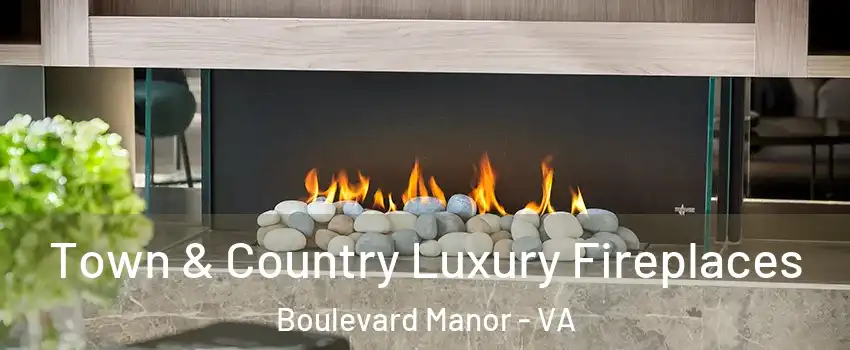 Town & Country Luxury Fireplaces Boulevard Manor - VA