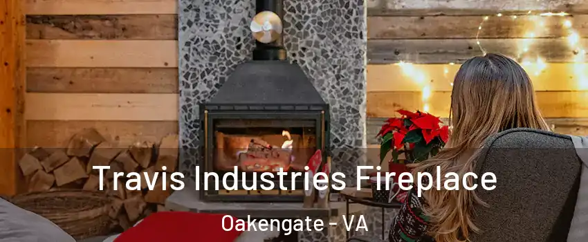 Travis Industries Fireplace Oakengate - VA