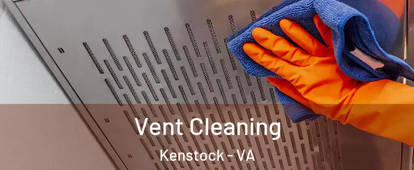 Vent Cleaning Kenstock - VA