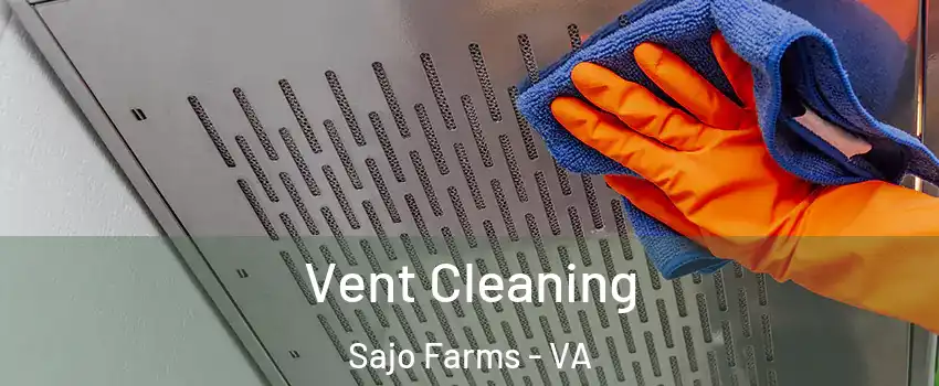 Vent Cleaning Sajo Farms - VA