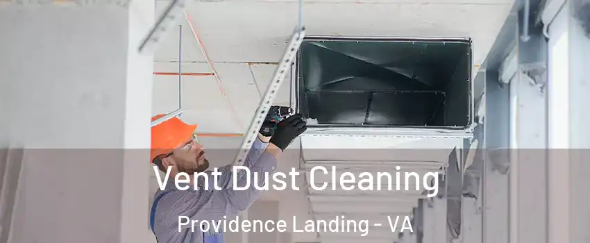 Vent Dust Cleaning Providence Landing - VA