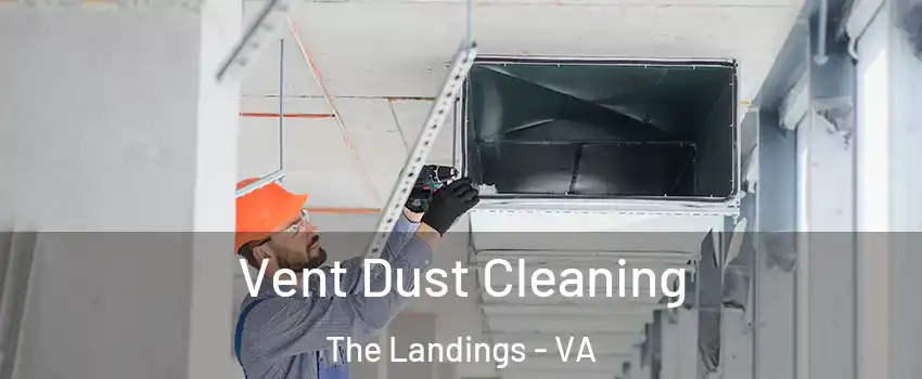 Vent Dust Cleaning The Landings - VA
