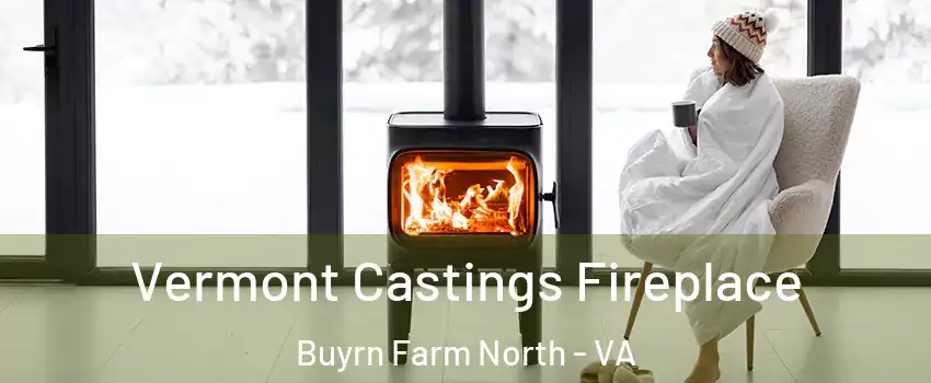 Vermont Castings Fireplace Buyrn Farm North - VA