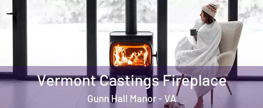 Vermont Castings Fireplace Gunn Hall Manor - VA