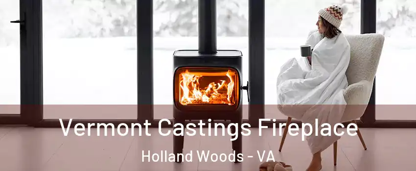 Vermont Castings Fireplace Holland Woods - VA