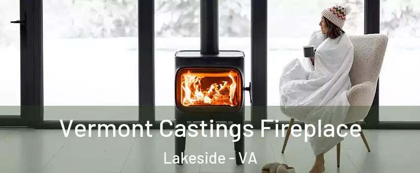 Vermont Castings Fireplace Lakeside - VA
