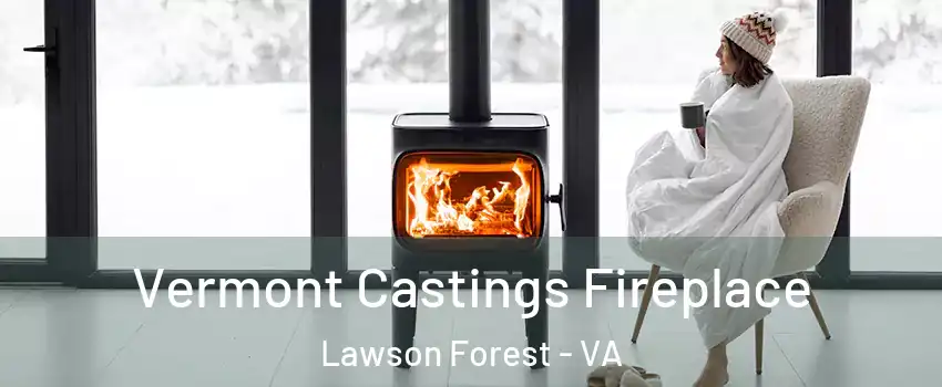 Vermont Castings Fireplace Lawson Forest - VA