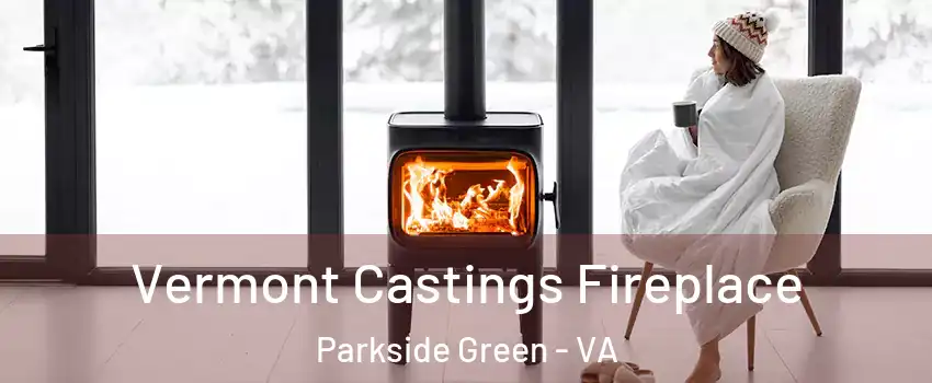 Vermont Castings Fireplace Parkside Green - VA