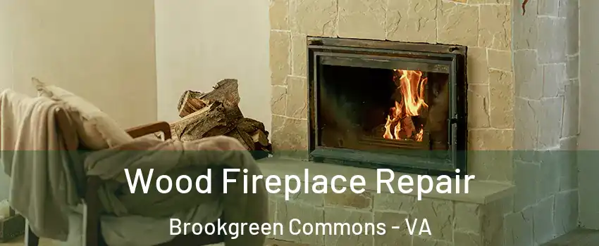 Wood Fireplace Repair Brookgreen Commons - VA