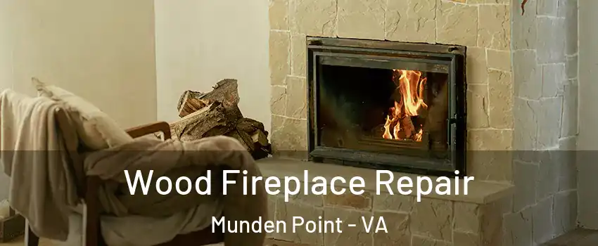 Wood Fireplace Repair Munden Point - VA