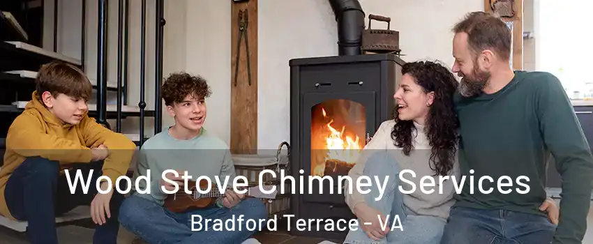 Wood Stove Chimney Services Bradford Terrace - VA