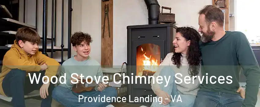 Wood Stove Chimney Services Providence Landing - VA