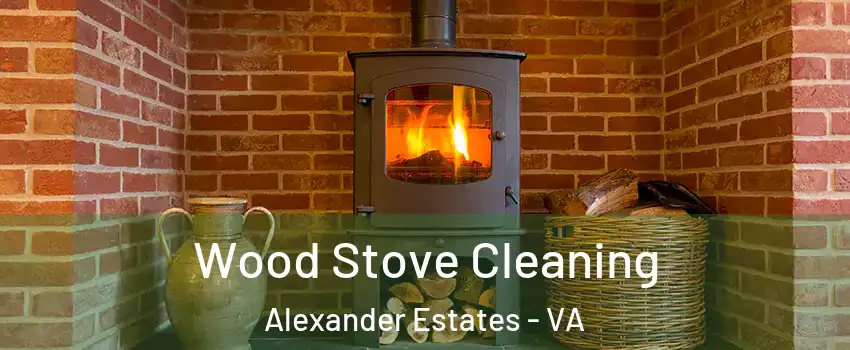 Wood Stove Cleaning Alexander Estates - VA