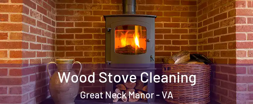 Wood Stove Cleaning Great Neck Manor - VA