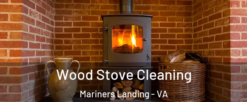 Wood Stove Cleaning Mariners Landing - VA