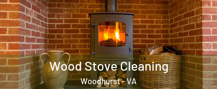 Wood Stove Cleaning Woodhurst - VA