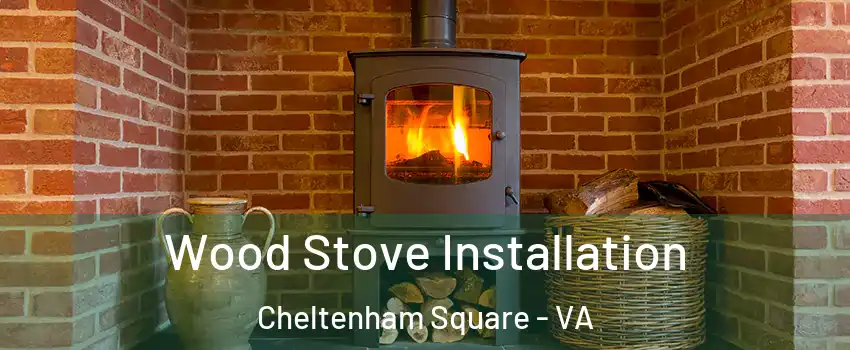 Wood Stove Installation Cheltenham Square - VA