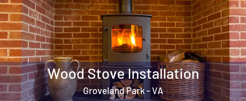 Wood Stove Installation Groveland Park - VA