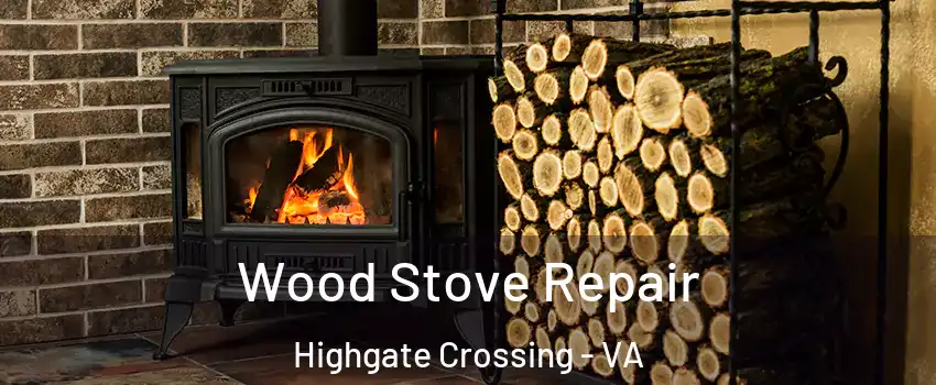 Wood Stove Repair Highgate Crossing - VA