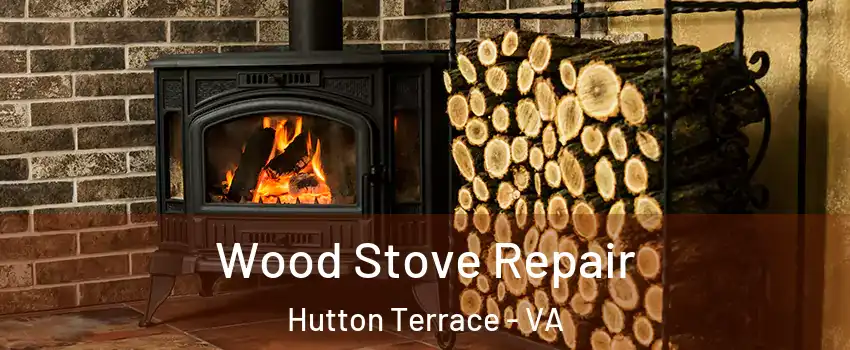 Wood Stove Repair Hutton Terrace - VA